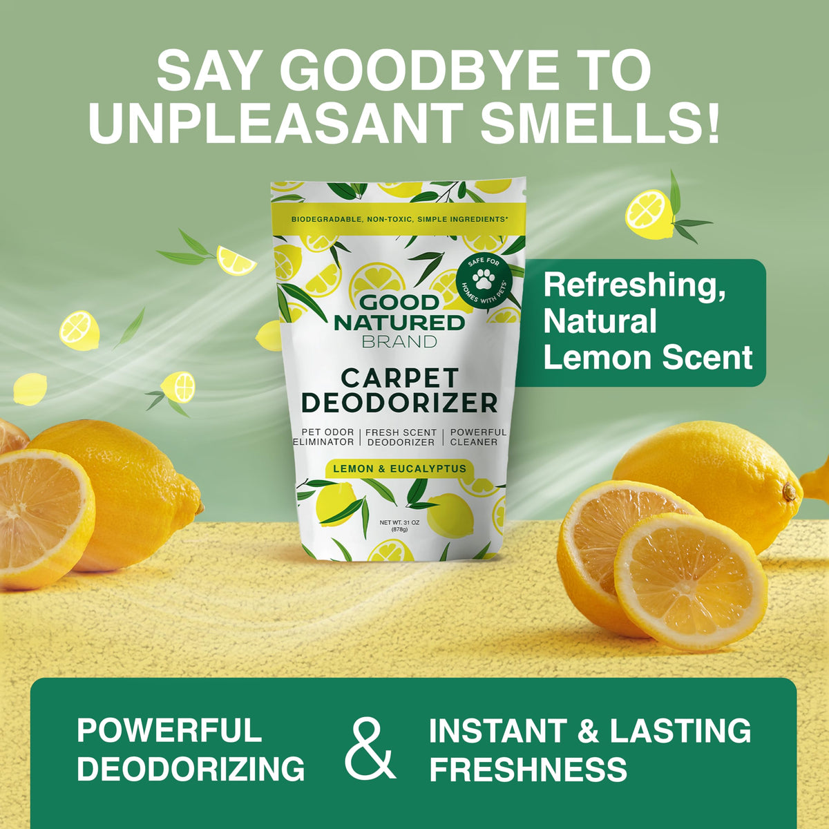 Good Natured Brand | Carpet Deodorizer & Freshener Powder | 31 oz Pet Odor Eliminator for Strong Odor & Pet Urine | Fresh Natural Lemon & Eucalyptus Scent | Safe for Homes with Pets